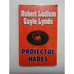    PROIECTUL  HADES  -  Robert  Ludlum; Gayle  Lynds   